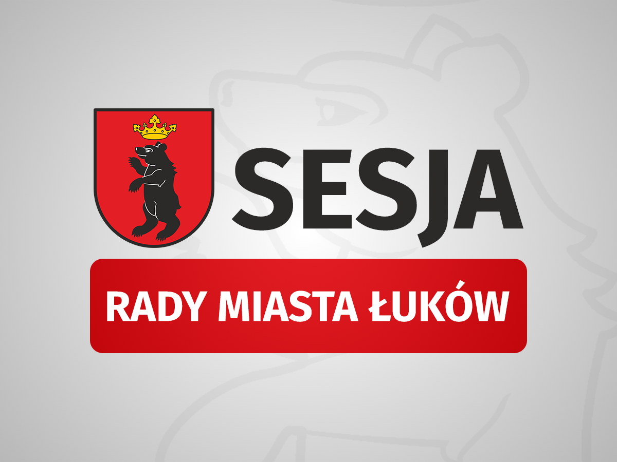 34. sesja Rady Miasta Łuków